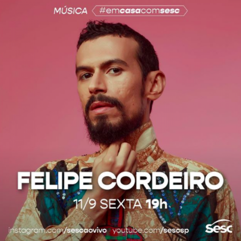 Felipe Cordeiro é atração de hoje da live do Sesc, às 19h